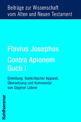 Flavius Josephus - Contra Apionem, Buch I / Taschenbuch / LXXXIV / Deutsch / 2005 / Kohlhammer / EAN 9783170187917