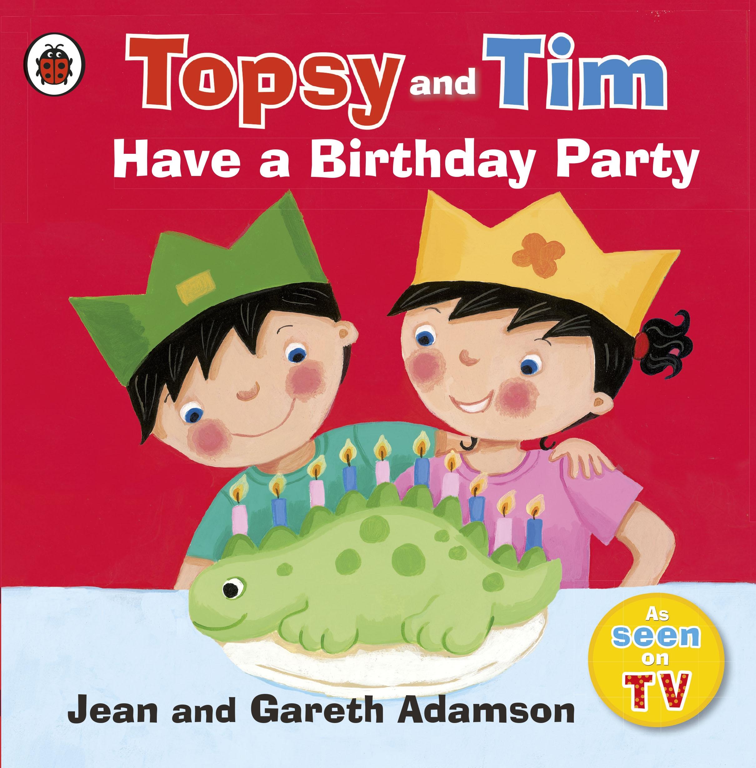 Topsy and Tim: Have a Birthday Party / Jean Adamson / Taschenbuch / Topsy and Tim / Kartoniert / Broschiert / Englisch / 2009 / Penguin Random House Children's UK / EAN 9781409300618 - Adamson, Jean