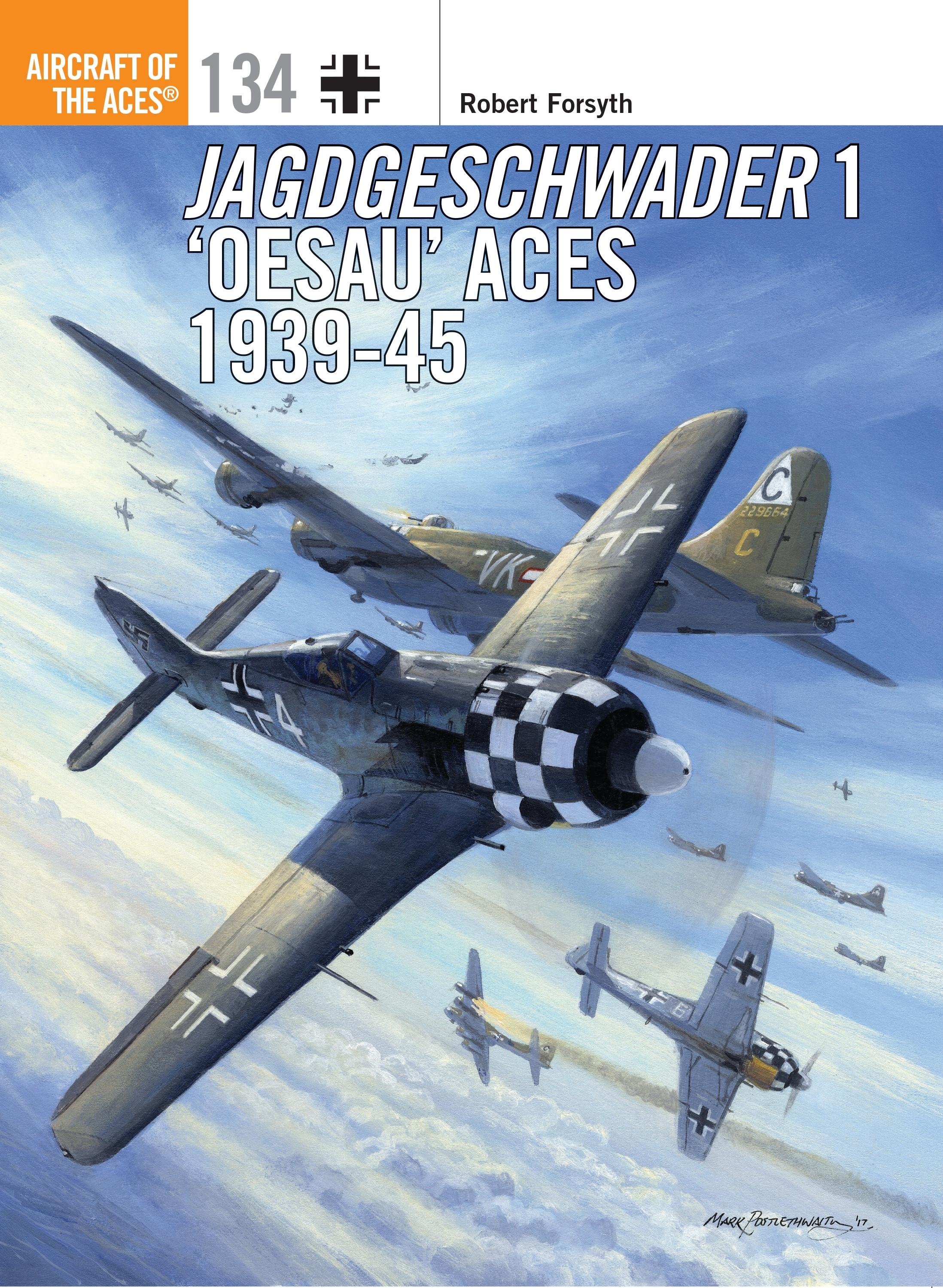 Jagdgeschwader 1 'oesau' Aces 1939-45 / Robert Forsyth / Taschenbuch / Aircraft of the Aces (Osprey) / Kartoniert / Broschiert / Englisch / 2017 / Bloomsbury USA / EAN 9781472822918 - Forsyth, Robert
