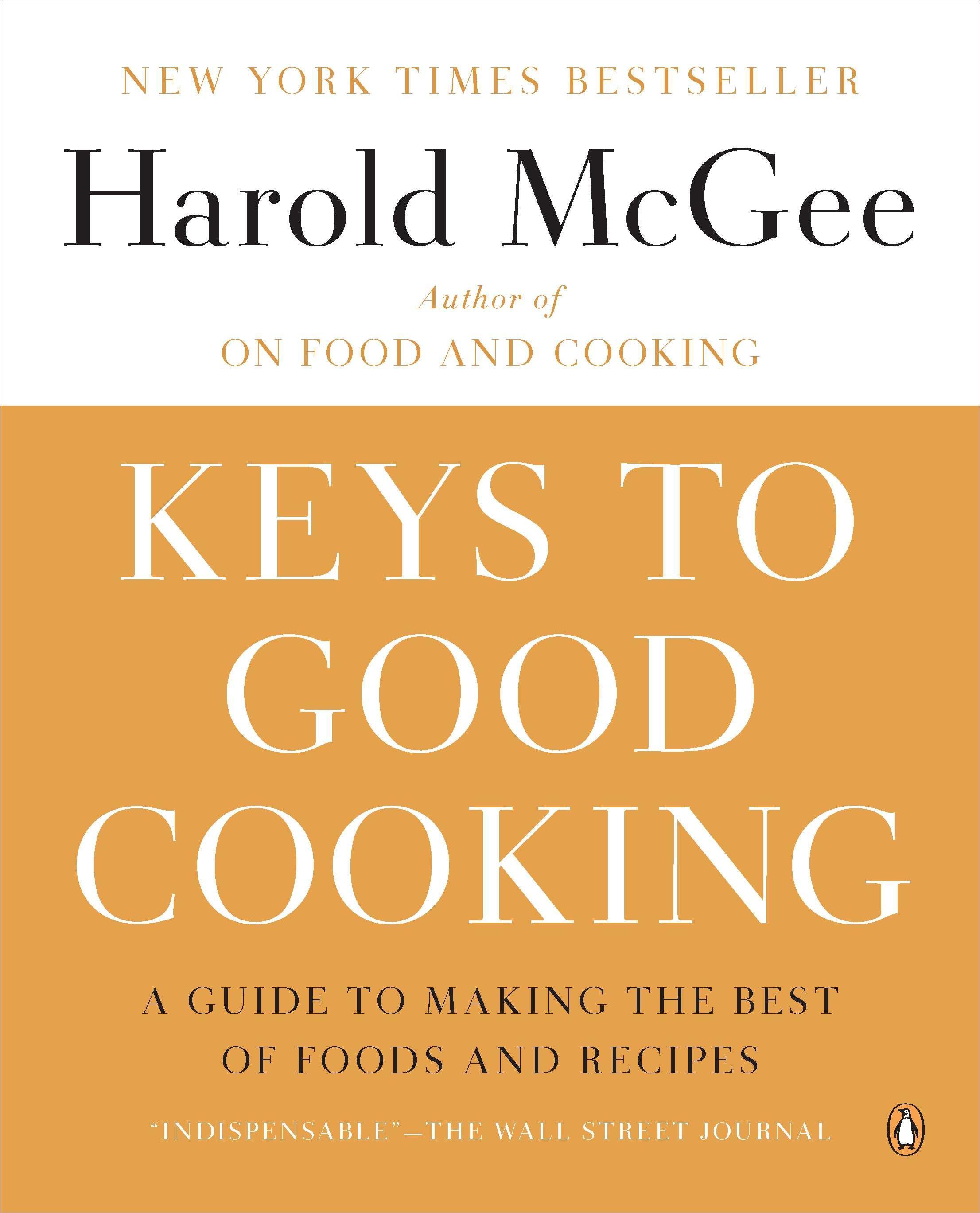 Keys to Good Cooking: A Guide to Making the Best of Foods and Recipes / Harold Mcgee / Taschenbuch / Englisch / 2012 / PENGUIN GROUP / EAN 9780143122319 - Mcgee, Harold