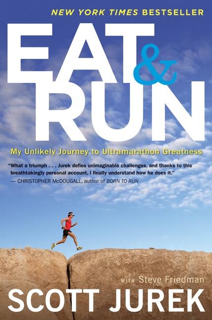 Eat and Run / My Unlikely Journey to Ultramarathon Greatness / Scott Jurek (u. a.) / Taschenbuch / 260 S. / Englisch / 2013 / HarperCollins / EAN 9780544002319 - Jurek, Scott