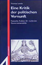 Eine Kritik der politischen Vernunft / Foucaults Analyse der modernen Gouvernementalität. (Neue Folge) / Thomas Lemke / Taschenbuch / Argument Sonderband / 408 S. / Deutsch / 2001 / EAN 9783886192519 - Lemke, Thomas