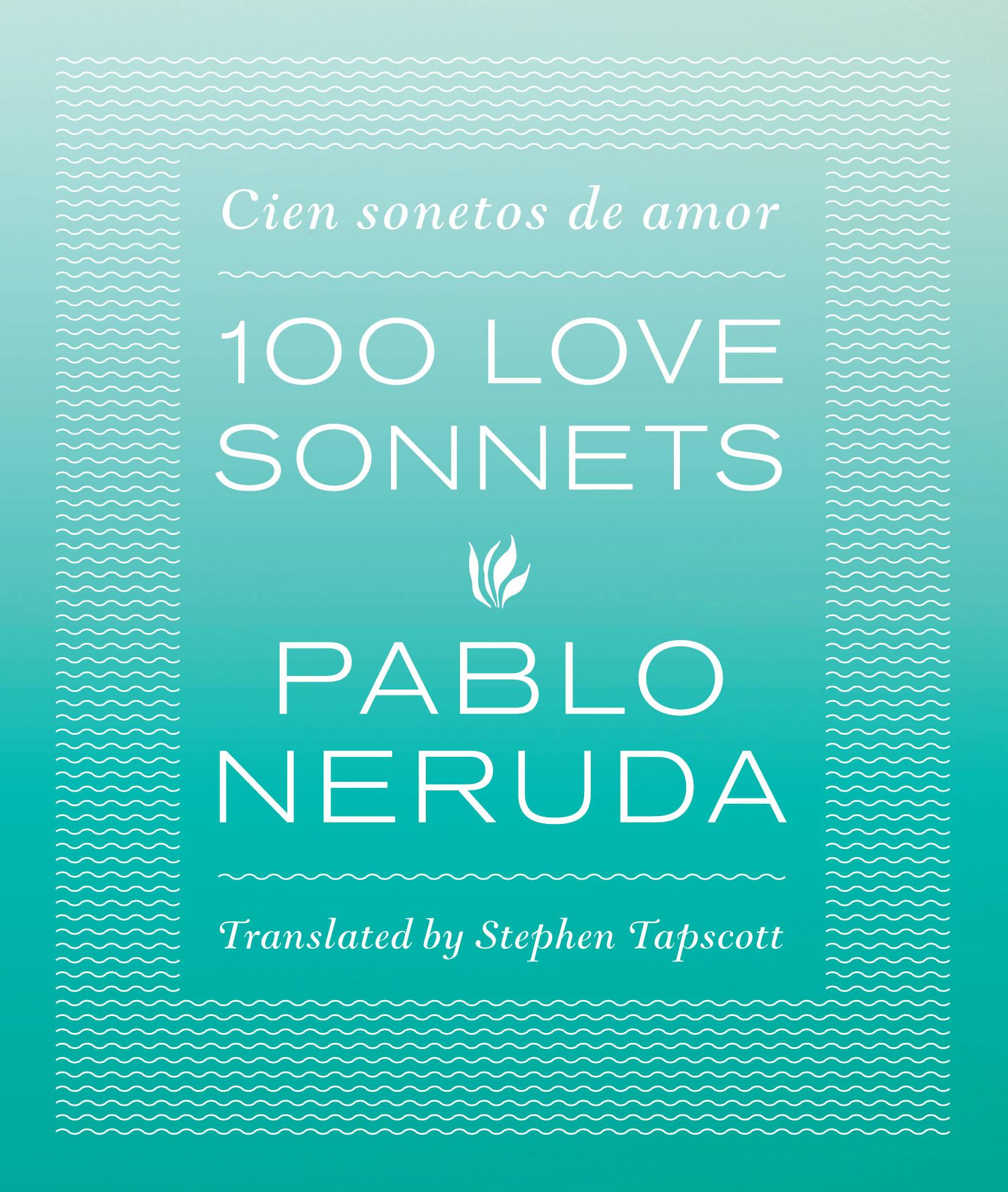 One Hundred Love Sonnets / Cien sonetos de amor / Pablo Neruda / Taschenbuch / Kartoniert / Broschiert / Englisch / 2014 / University of Texas Press / EAN 9780292756519 - Neruda, Pablo