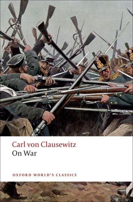 On War / Carl Von Clausewitz (u. a.) / Taschenbuch / Kartoniert / Broschiert / Englisch / 2008 / Oxford University Press, USA / EAN 9780199540020 - Clausewitz, Carl Von