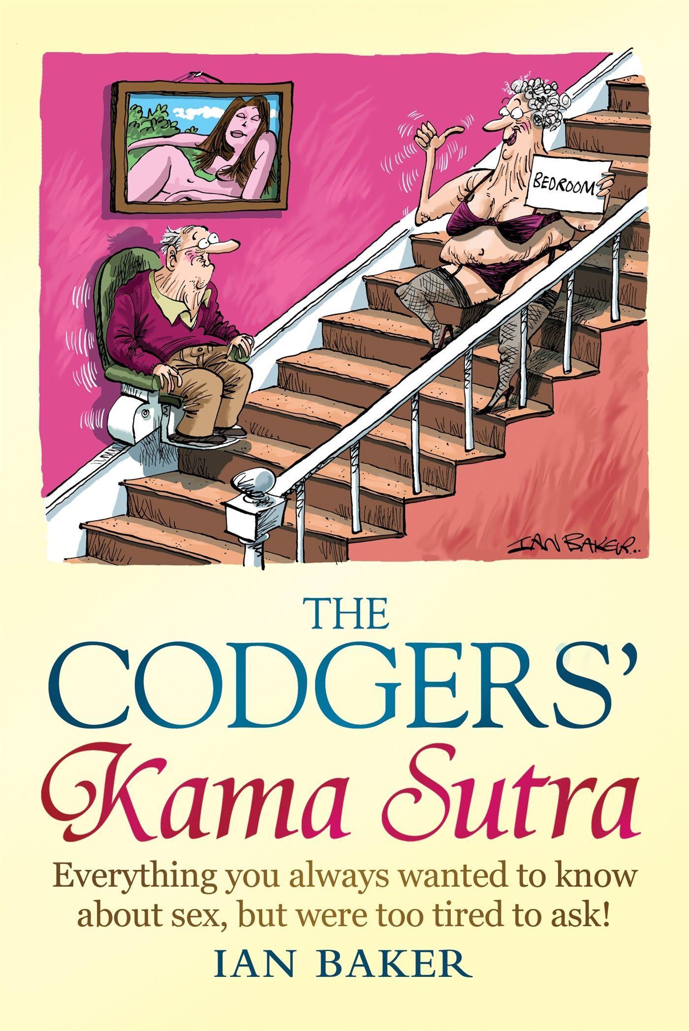 The Codgers' Kama Sutra / Everything You Wanted to Know About Sex but Were Too Tired to Ask / Ian Baker / Buch / Gebunden / Englisch / 2011 / Little, Brown Book Group / EAN 9781849016520 - Baker, Ian
