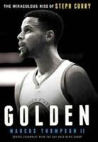 Golden: The Miraculous Rise of Steph Curry / Marcus Thompson / Taschenbuch / Kartoniert / Broschiert / Englisch / 2017 / Authentic Media / EAN 9781780781822 - Thompson, Marcus