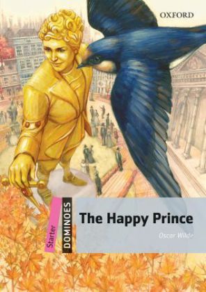 The Happy Prince / Reader. Text in English (5. Schuljahr, Stufe 1) / Oscar Wilde / Taschenbuch / Dominoes|Dominoes starter / Englisch / 2010 / Oxford University Press ELT / EAN 9780194247122 - Wilde, Oscar