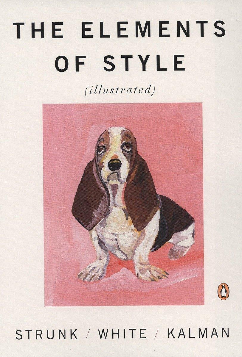 The Elements of Style - Illustrated / William Strunk / Taschenbuch / Einband - flex.(Paperback) / Englisch / 2007 / Penguin LLC US / EAN 9780143112723 - Strunk, William