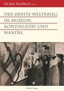 Der Zweite Weltkrieg im Museum: Kontinuität und Wandel / Olga Kurilo / Taschenbuch / Paperback / 192 S. / Deutsch / 2008 / AVINUS Verlag / EAN 9783930064823 - Kurilo, Olga