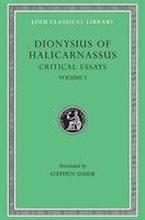 Critical Essays, Volume I / Ancient Orators. Lysias. Isocrates. Isaeus. Demosthenes. Thucydides / Dionysius of Halicarnassus / Buch / Gebunden / Englisch / 1974 / Harvard University Press - Dionysius of Halicarnassus