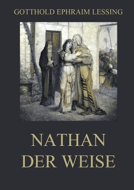 Nathan der Weise / Gotthold Ephraim Lessing / Taschenbuch / Paperback / 188 S. / Deutsch / 2015 / Jazzybee Verlag / EAN 9783849695323 - Lessing, Gotthold Ephraim