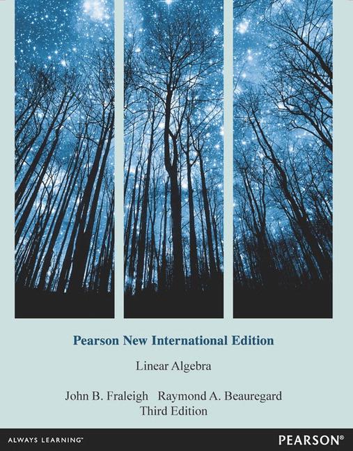 Linear Algebra / Pearson New International Edition / John B. Fraleigh (u. a.) / Taschenbuch / Kartoniert / Broschiert / Englisch / 2013 / Pearson Education Limited / EAN 9781292042725 - Fraleigh, John B.