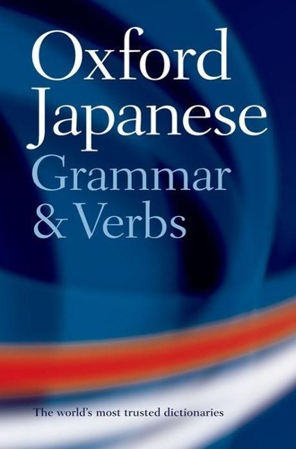 Oxford Japanese Grammar and Verbs / Jonathan Bunt / Taschenbuch / Kartoniert / Broschiert / Japanisch / 2003 / Oxford University Press / EAN 9780198603825 - Bunt, Jonathan