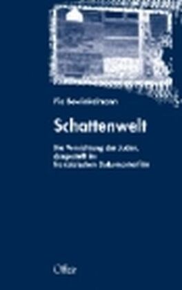Schattenwelt / Die Vernichtung der Juden, dargestellt im französischen Dokumentarfilm / Pia Bowinkelmann / Taschenbuch / 434 S. / Deutsch / 2008 / Offizin-Verlag Hannover / EAN 9783930345625 - Bowinkelmann, Pia