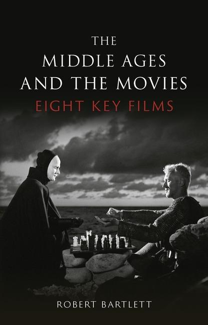The Middle Ages and the Movies / Eight Key Films / Robert Bartlett / Buch / Gebunden / Englisch / 2022 / Reaktion Books / EAN 9781789145526 - Bartlett, Robert