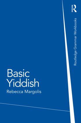 Basic Yiddish / A Grammar and Workbook / Rebecca Margolis / Taschenbuch / Einband - flex.(Paperback) / Englisch / 2011 / Taylor & Francis Ltd / EAN 9780415555227 - Margolis, Rebecca