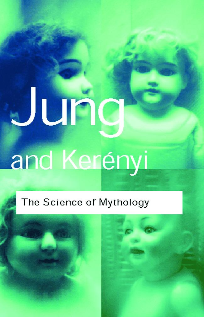 The Science of Mythology / Essays on the Myth of the Divine Child and the Mysteries of Eleusis / C. G. Jung (u. a.) / Taschenbuch / Einband - flex.(Paperback) / Englisch / 2001 / Taylor & Francis Ltd - Jung, C. G.
