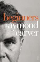 Beginners / Raymond Carver / Taschenbuch / 212 S. / Englisch / 2010 / Random House UK Ltd / EAN 9780099540328 - Carver, Raymond