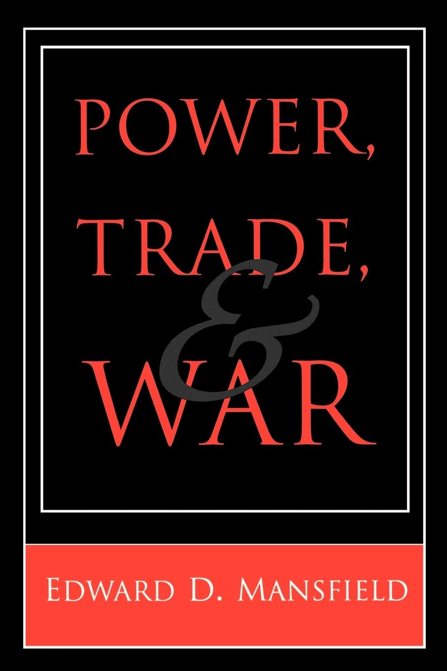Power, Trade, and War / Edward D. Mansfield / Taschenbuch / Paperback / Kartoniert / Broschiert / Englisch / 1995 / Princeton University Press / EAN 9780691044828 - Mansfield, Edward D.