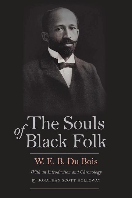 The Souls of Black Folk / W. E. B. Du Bois / Taschenbuch / Kartoniert / Broschiert / Englisch / 2015 / Yale University Press / EAN 9780300195828 - Du Bois, W. E. B.