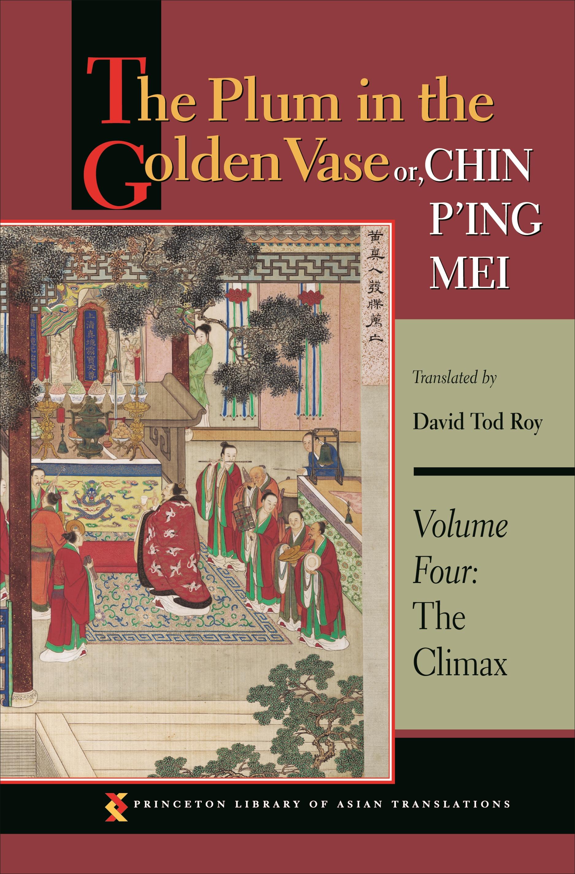 The Plum in the Golden Vase or, Chin P'ing Mei, Volume Four / The Climax / Taschenbuch / Kartoniert / Broschiert / Englisch / 2015 / Princeton University Press / EAN 9780691169828