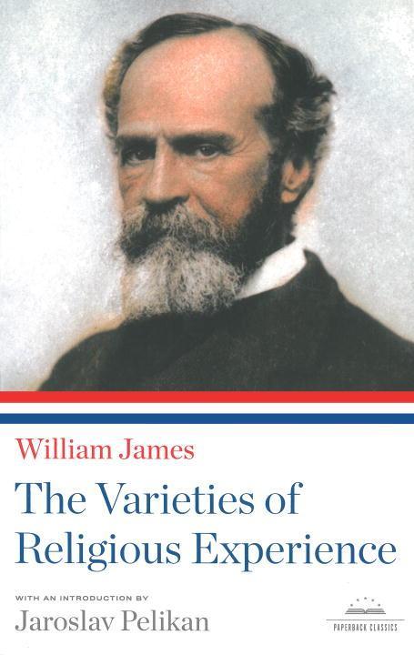 The Varieties of Religious Experience: A Library of America Paperback Classic / William James / Taschenbuch / Library of America / Einband - flex.(Paperback) / Englisch / 2009 / LIB OF AMER - James, William