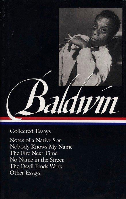 James Baldwin: Collected Essays (Loa #98): Notes of a Native Son / Nobody Knows My Name / The Fire Next Time / No Name in the Street / The Devil Finds / James Baldwin / Buch / Englisch / 1998 - Baldwin, James