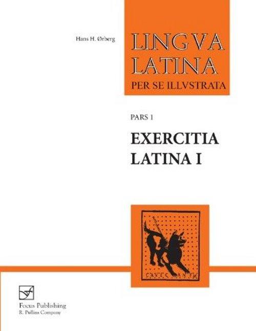 Oslash;Rberg, H: Exercitia Latina I / Exercises for Familia Romana / Hans H. Oslash;Rberg / Taschenbuch / Lingua Latina / Kartoniert / Broschiert / Latein / 2005 / Hackett Publishing Company - Oslash;Rberg, Hans H.