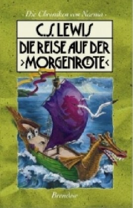 Die Reise auf der 'Morgenröte' / Die Chroniken von Narnia 5 / Clive S Lewis / Taschenbuch / 207 S. / Deutsch / 2000 / Joh. Brendow & Sohn Verlag GmbH / EAN 9783870678029 - Lewis, Clive S