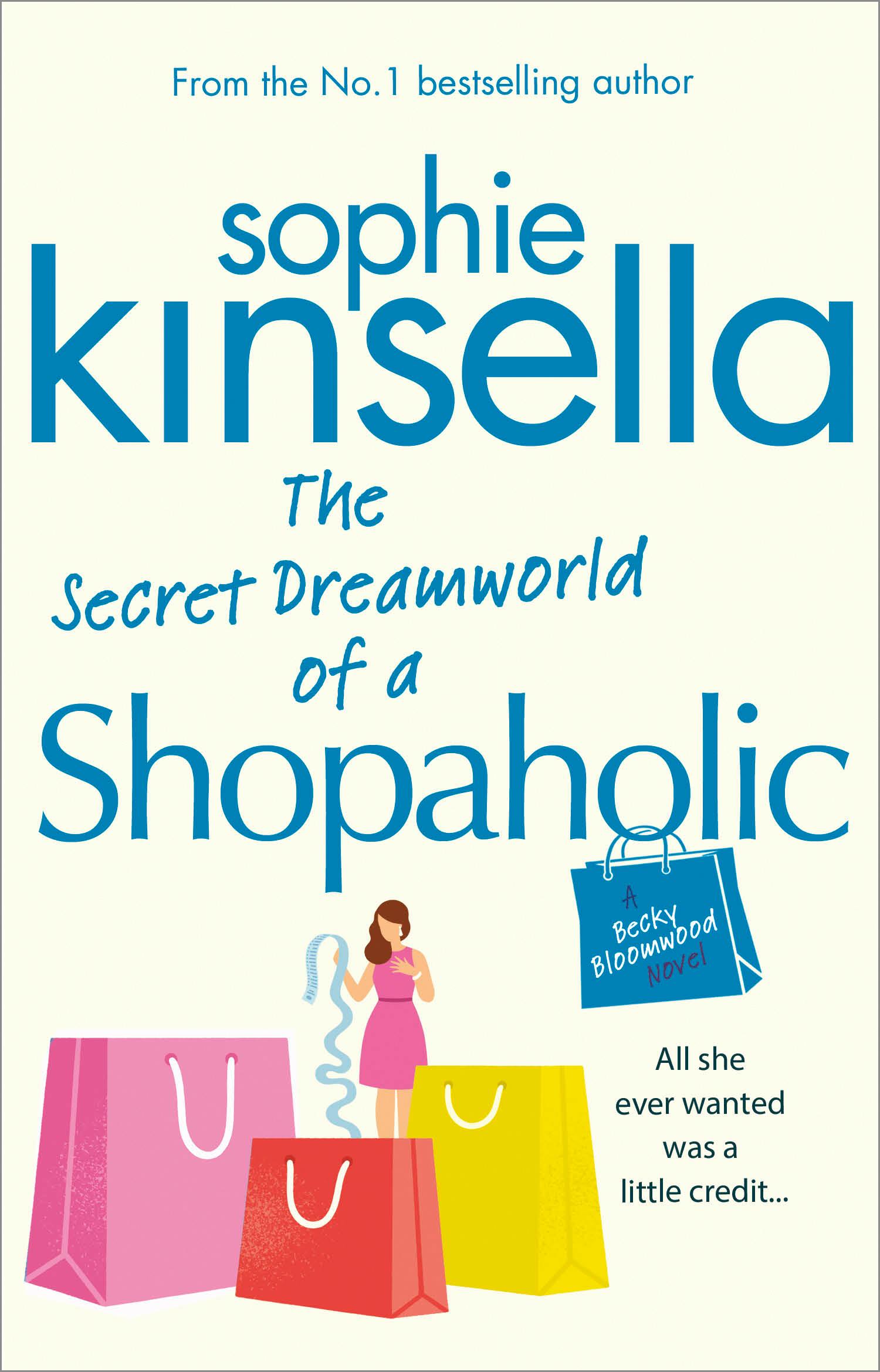 The Secret Dreamworld of a Shopaholic / (Shopaholic Book 1) / Sophie Kinsella / Taschenbuch / B-format paperback / Kartoniert / Broschiert / Englisch / 2012 / Transworld Publ. Ltd UK - Kinsella, Sophie