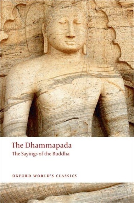 The Dhammapada / The Sayings of the Buddha / John Ross Carter (u. a.) / Taschenbuch / Kartoniert / Broschiert / Englisch / 2008 / Sydney University Press / EAN 9780199555130 - Carter, John Ross