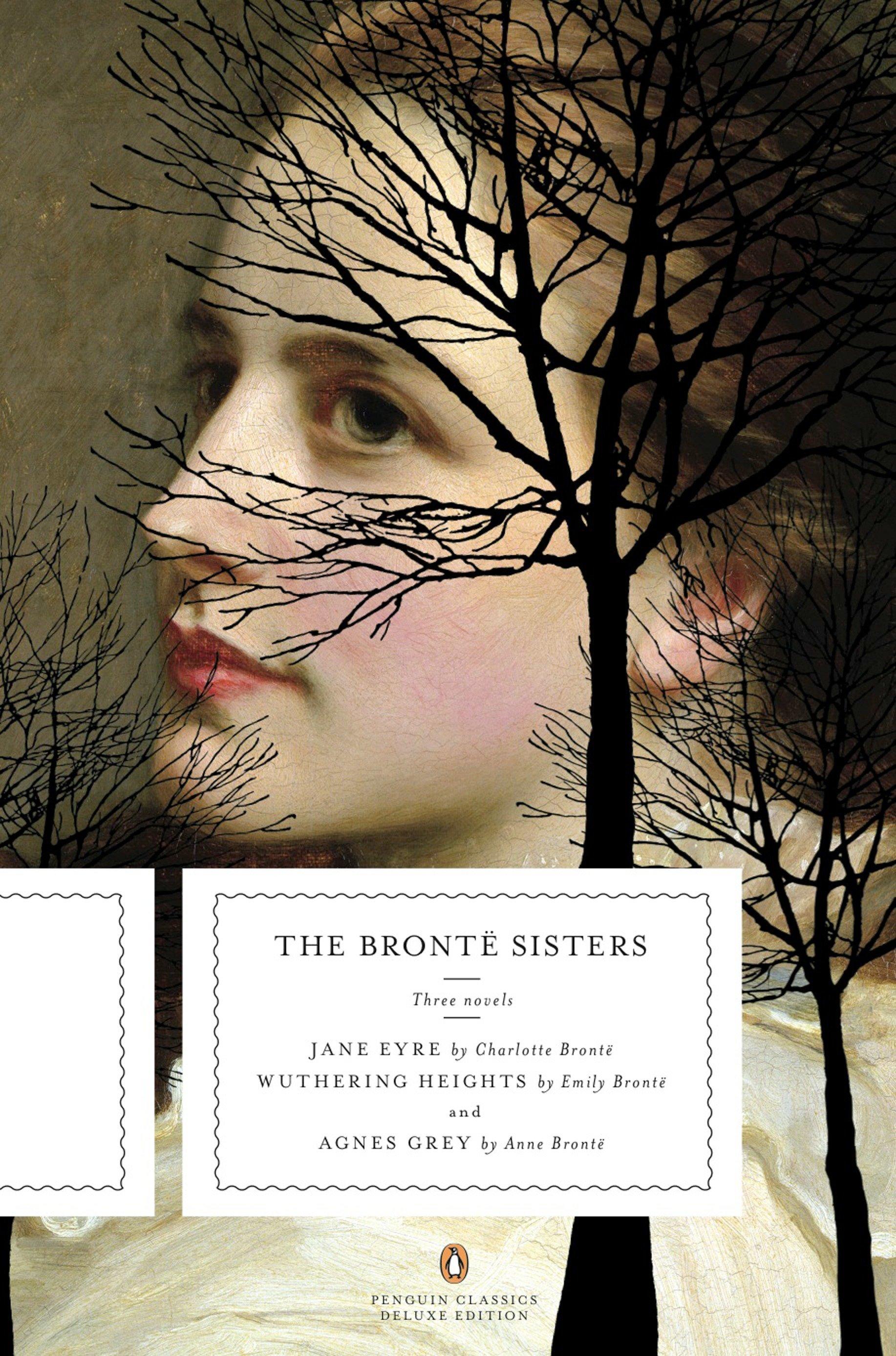 The Bronte Sisters / Three Novels: Jane Eyre; Wuthering Heights; And Agnes Grey (Penguin Classics Deluxe Edition) / Charlotte Brontë (u. a.) / Taschenbuch / Englisch / 2009 / PENGUIN GROUP - Brontë, Charlotte