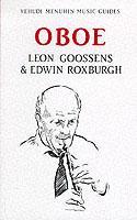 Goossens, L: Oboe / Leon Goossens (u. a.) / Taschenbuch / Yehudi Menuhin Music Guides / Kartoniert / Broschiert / Englisch / 2006 / Kahn & Averill / EAN 9781871082432 - Goossens, Leon