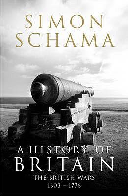 A History of Britain - Volume 2 / The British Wars 1603-1776 / Simon Schama / Taschenbuch / Kartoniert / Broschiert / Englisch / 2009 / Vintage Publishing / EAN 9781847920133 - Schama, Simon