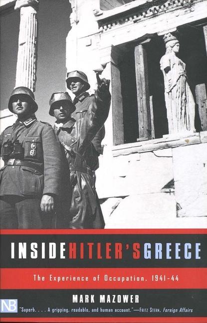 Inside Hitler's Greece / The Experience of Occupation, 1941-44 / Mark Mazower / Taschenbuch / Kartoniert / Broschiert / Englisch / 2001 / Yale University Press / EAN 9780300089233 - Mazower, Mark