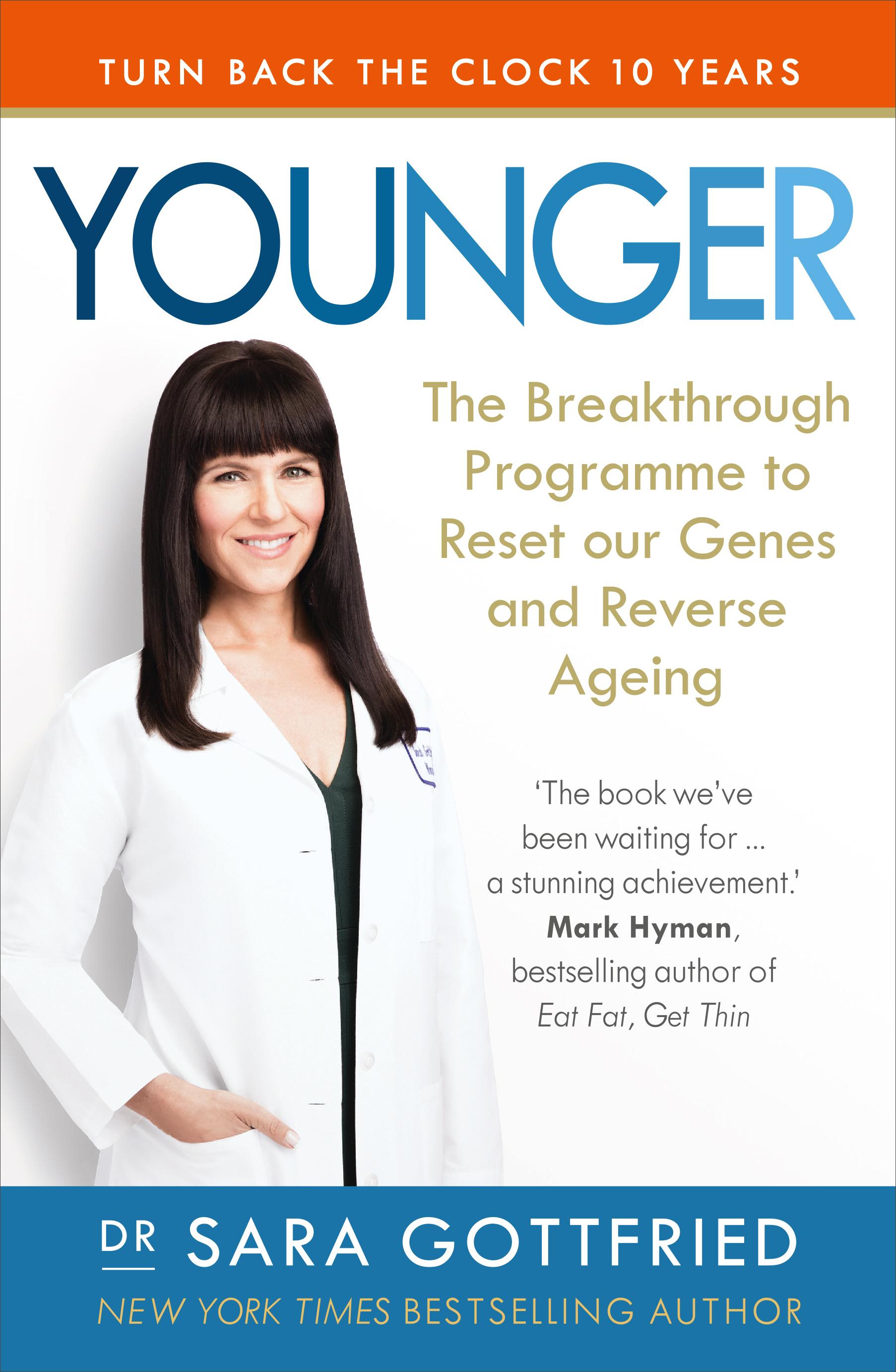 Younger / The Breakthrough Programme to Reset our Genes and Reverse Ageing / Sara Gottfried / Taschenbuch / Kartoniert / Broschiert / Englisch / 2017 / Ebury Publishing / EAN 9781785041334 - Gottfried, Sara