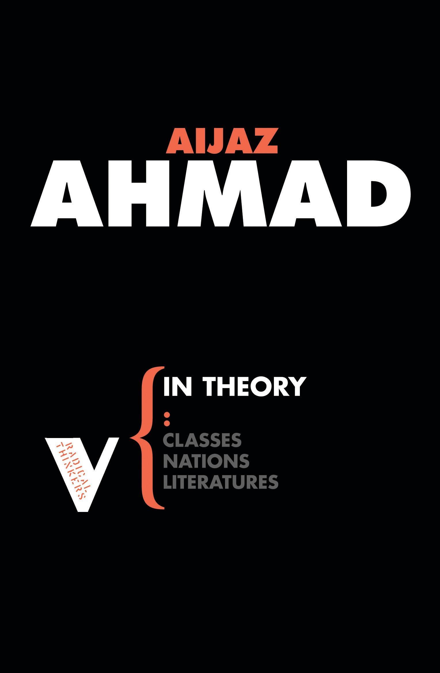In Theory: Nations, Classes, Literatures / Aijaz Ahmad / Taschenbuch / Radical Thinkers / Kartoniert / Broschiert / Englisch / 2008 / Verso / EAN 9781844672134 - Ahmad, Aijaz