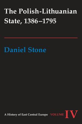 The Polish-Lithuanian State, 1386-1795 / Daniel Z Stone / Buch / Gebunden / Englisch / 2001 / University of Washington Press / EAN 9780295980935 - Stone, Daniel Z