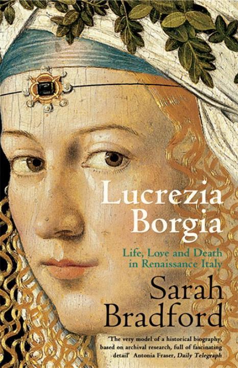 Bradford, S: Lucrezia Borgia / Life, Love and Death in Renaissance Italy / Sarah Bradford / Kartoniert / Broschiert / Englisch / 2005 / KNV Besorgung / EAN 9780141014135 - Bradford, Sarah