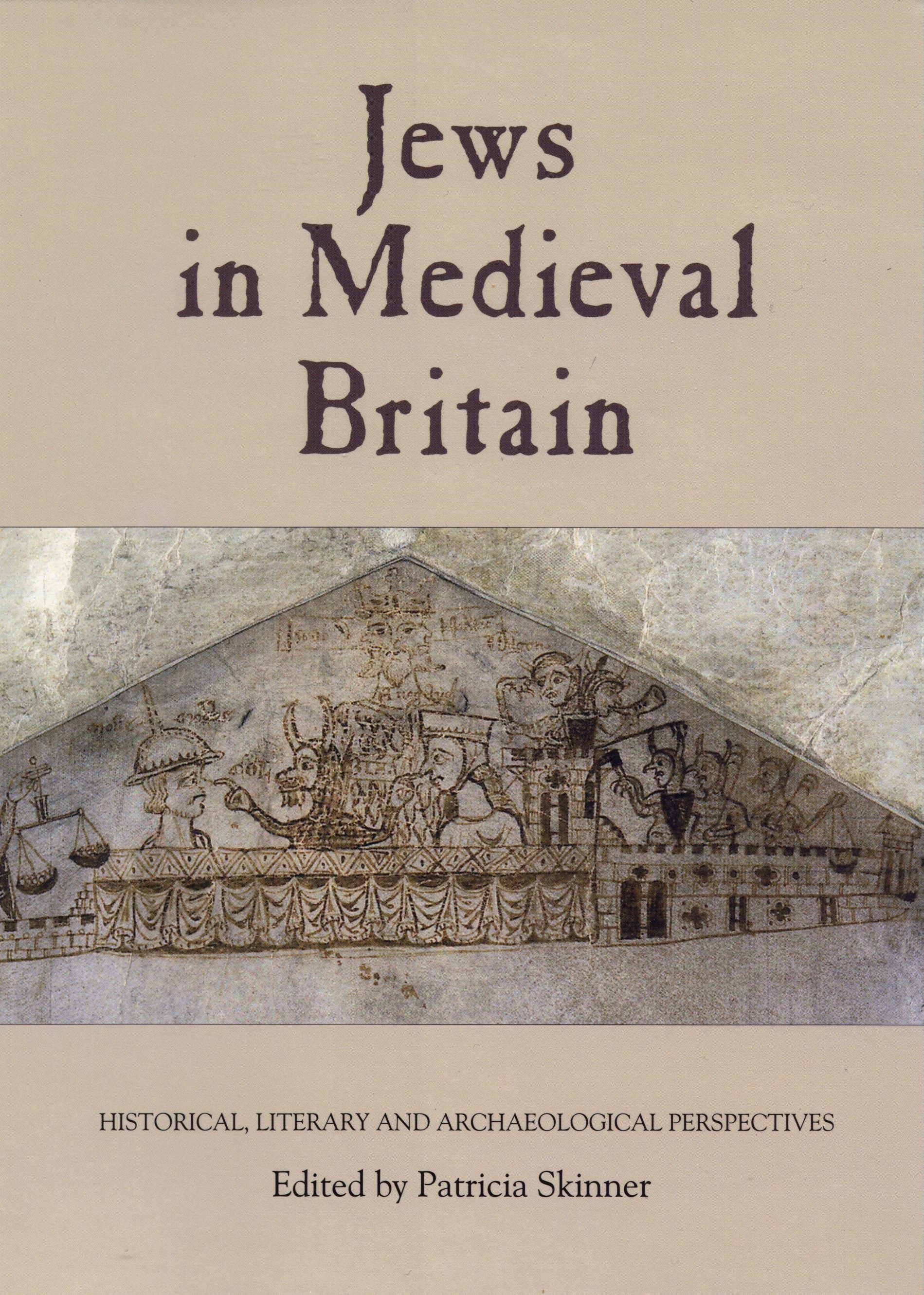 Jews in Medieval Britain / Historical, Literary and Archaeological Perspectives / Patricia Skinner / Taschenbuch / Kartoniert / Broschiert / Englisch / 2012 / EAN 9781843837336 - Skinner, Patricia