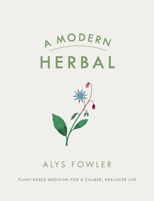 A Modern Herbal / Alys Fowler / Buch / Gebunden / Englisch / 2019 / Penguin Books Ltd / EAN 9780241368336 - Fowler, Alys