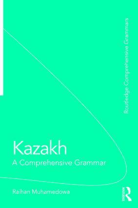 Kazakh / A Comprehensive Grammar / Raikhangul Mukhamedova / Taschenbuch / Einband - flex.(Paperback) / Englisch / 2015 / Taylor & Francis Ltd / EAN 9781138828636 - Mukhamedova, Raikhangul