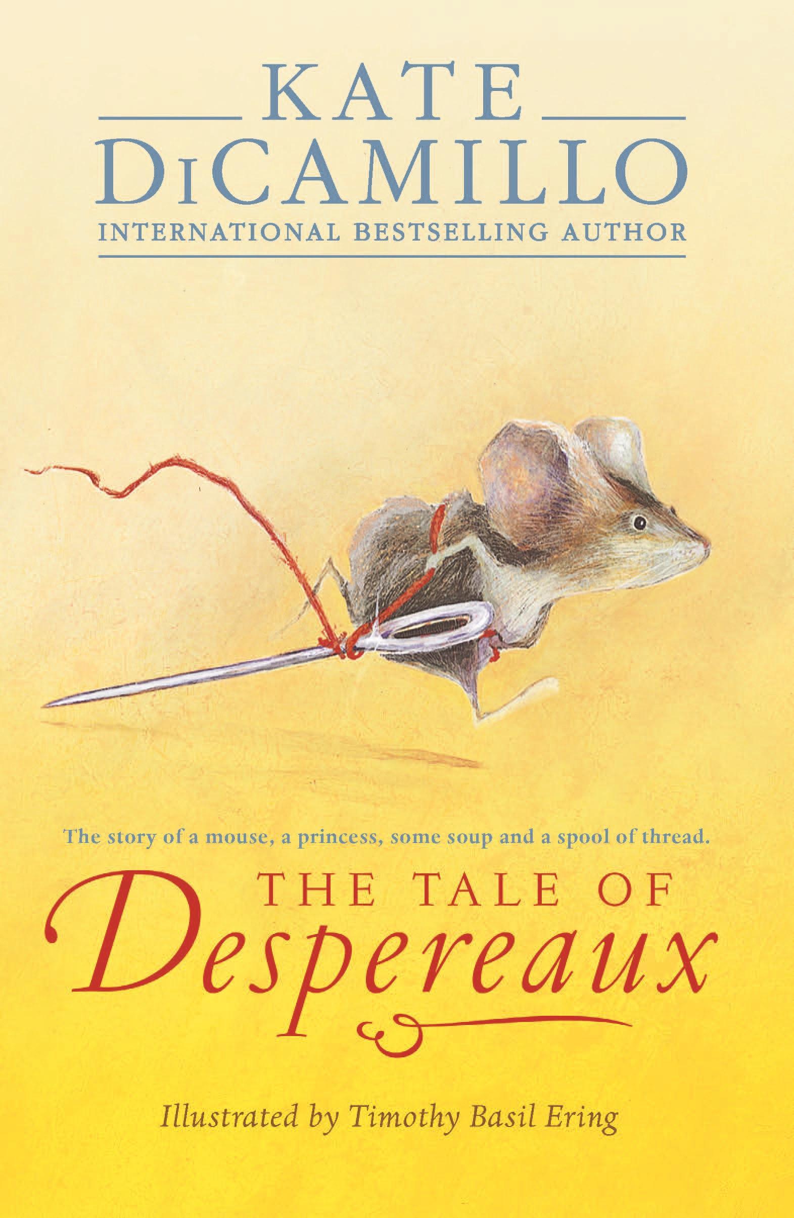 The Tale of Despereaux / Being the Story of a Mouse, a Princess, Some Soup, and a Spool of Thread / Kate DiCamillo / Taschenbuch / 267 S. / Englisch / 2015 / Walker Books Ltd. / EAN 9781844289936 - DiCamillo, Kate