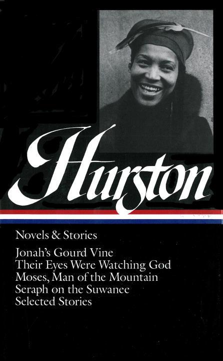 Zora Neale Hurston: Novels & Stories (LOA #74) / Jonah's Gourd Vine / Their Eyes Were Watching God / Moses, Man of the Mountain / Seraph on the Suwanee / stories / Zora Neale Hurston / Buch / Englisch - Hurston, Zora Neale