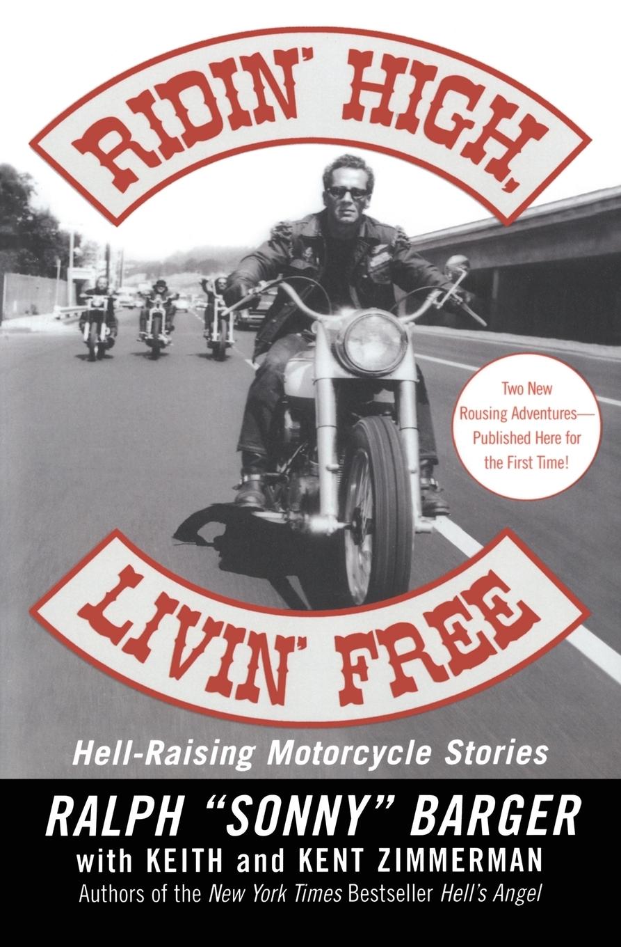 Ridin' High, Livin' Free / Hell-Raising Motorcycle Stories / Sonny Barger / Taschenbuch / Paperback / Kartoniert / Broschiert / Englisch / 2003 / William Morrow & Company / EAN 9780060006037 - Barger, Sonny
