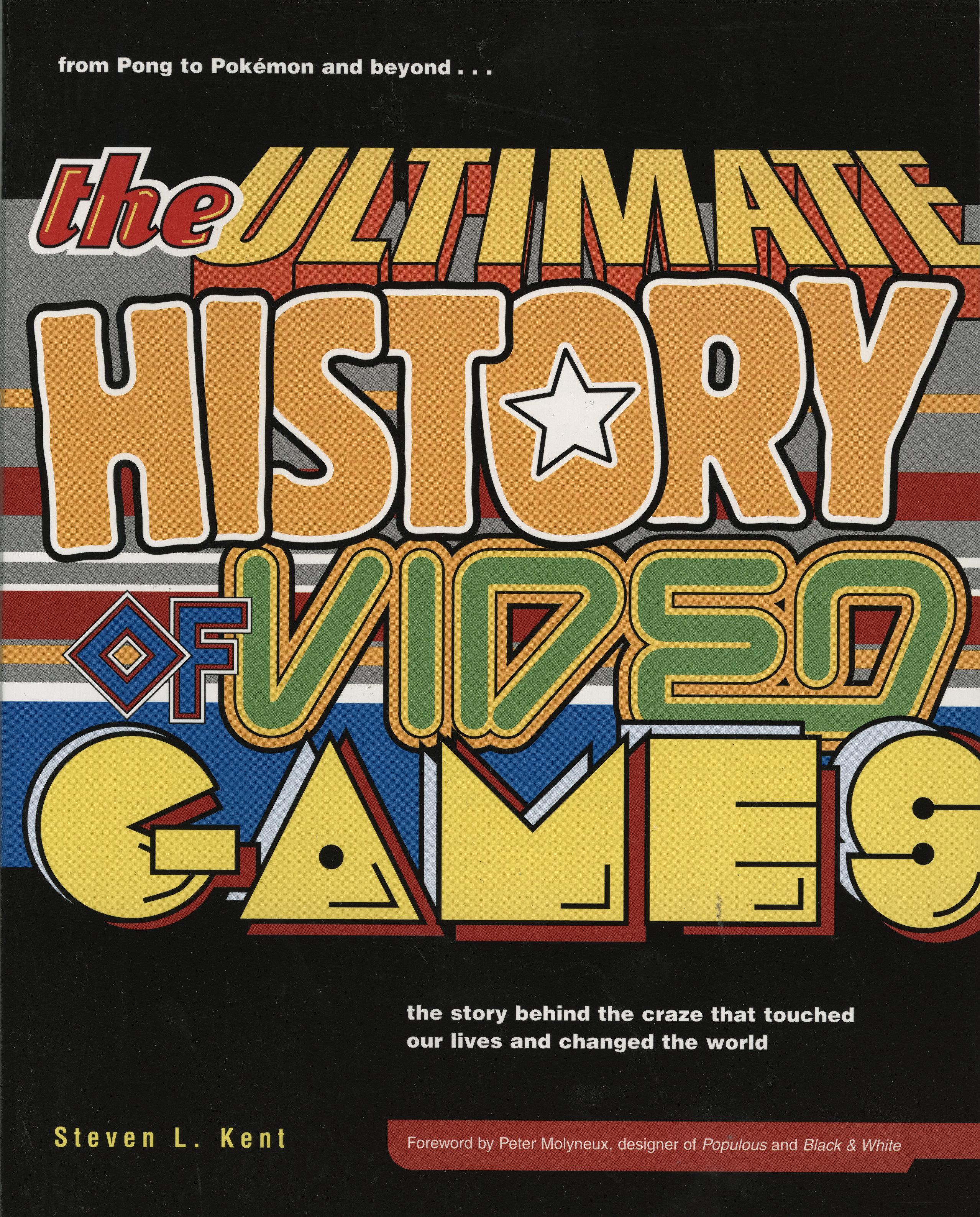 The Ultimate History of Video Games, Volume 1 / From Pong to Pokemon and Beyond . . . the Story Behind the Craze That Touched Our Lives and Changed the World / Steven L Kent / Taschenbuch / Englisch - Kent, Steven L