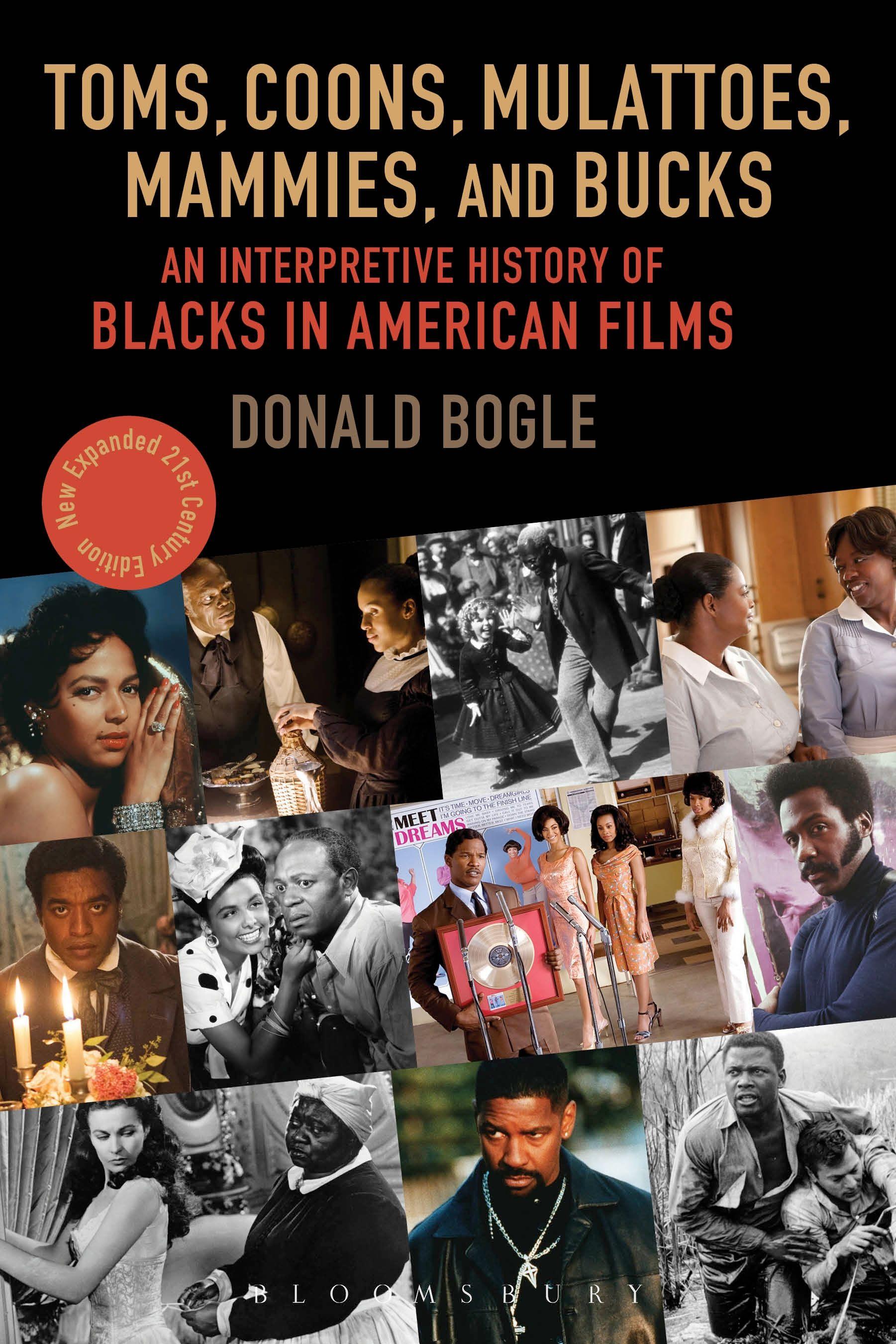Toms, Coons, Mulattoes, Mammies, and Bucks / An Interpretive History of Blacks in American Films / Donald Bogle / Taschenbuch / Kartoniert / Broschiert / Englisch / 2015 / Bloomsbury Academic - Bogle, Donald
