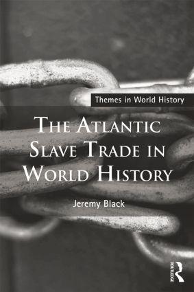 The Atlantic Slave Trade in World History / Jeremy Black / Taschenbuch / Einband - flex.(Paperback) / Englisch / 2015 / Taylor & Francis Ltd / EAN 9781138841338 - Black, Jeremy