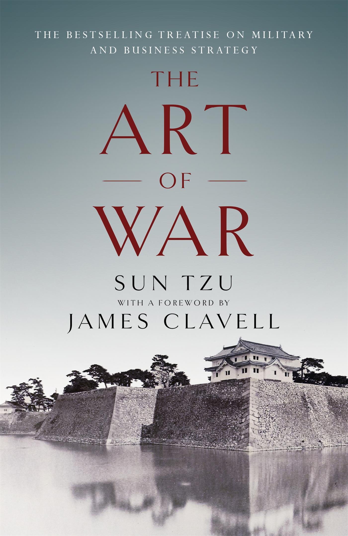 The Art of War / The Bestselling Treatise on Military & Business Strategy, with a Foreword by James Clavell / James Clavell (u. a.) / Taschenbuch / Kartoniert / Broschiert / Englisch / 2017 - Clavell, James