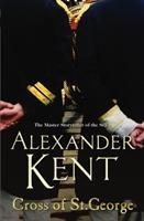 Cross Of St George / (The Richard Bolitho adventures: 24): an all-action naval adventure on the high seas from the master storyteller of the sea / Alexander Kent / Taschenbuch / Englisch / 2006 - Kent, Alexander